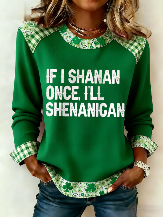 Frauen Lustiger St. Patrick's Day Wenn ich einmal Shenan, werde ich Shananigen Casual Waffel Sweatshirt drucken